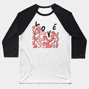 the pink  love Baseball T-Shirt